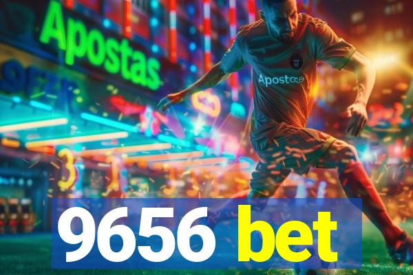 9656 bet